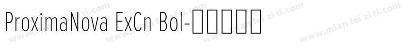 ProximaNova ExCn Bol字体转换